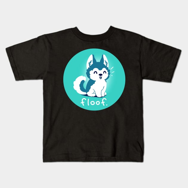 Floof Cute Funny Siberian Husky Dog Animal Lover Quote Artwork Kids T-Shirt by LazyMice